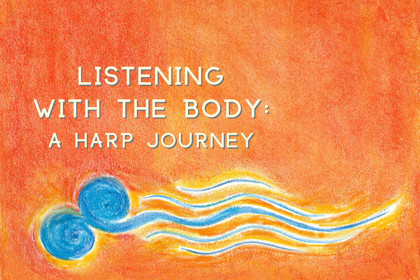 Listening with the body: a harp journey